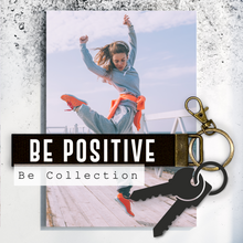 Load image into Gallery viewer, Be Positive.Keychain
