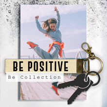 Load image into Gallery viewer, Be Positive.Keychain
