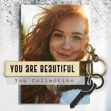 Load image into Gallery viewer, You are beautiful.Keychain

