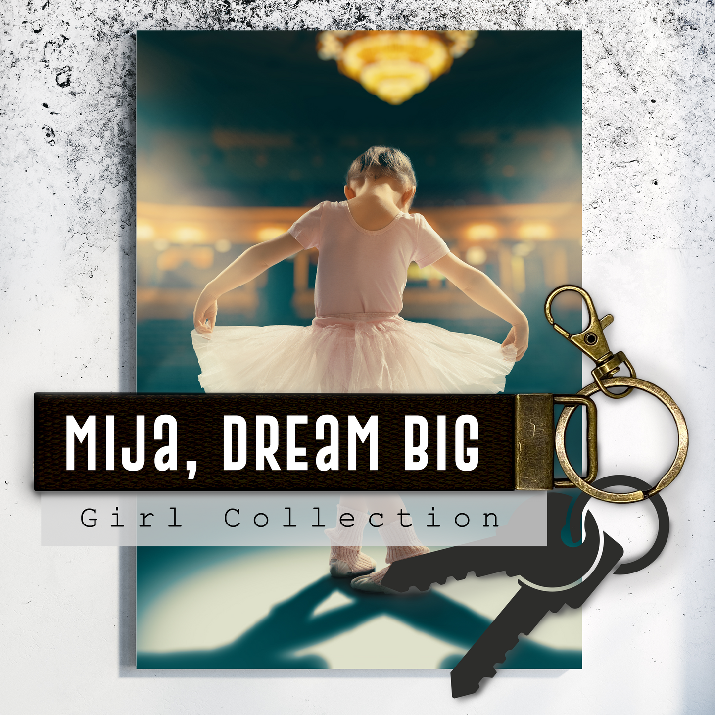 Mija, dream big.Keychain